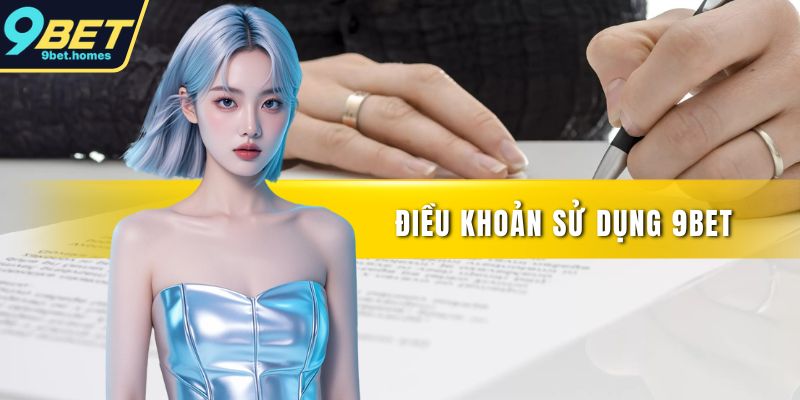 Điều khoản sử dụng 9BET
